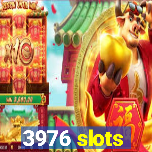 3976 slots